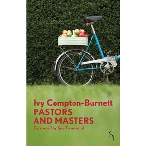 Pastors and Masters - (Hesperus Modern Voices) by  Ivy Compton-Burnett (Paperback) - 1 of 1