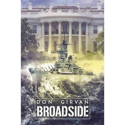 Broadside - by  Don Girvan (Paperback)