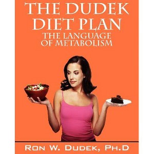 The Dudek Diet Plan - by  Ronald W Dudek (Paperback) - 1 of 1