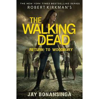 Robert Kirkman's The Walking Dead - by  Jay Bonansinga (Paperback)
