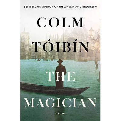 The Magician - by  Colm Toibin (Hardcover)