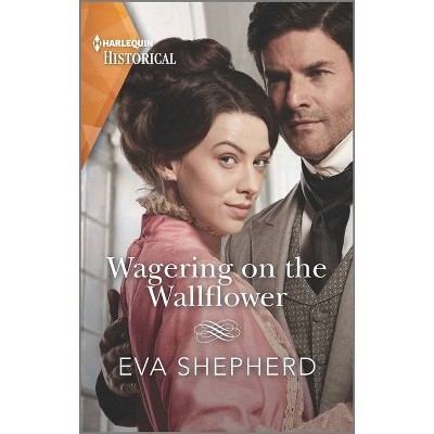 Wagering on the Wallflower - (Young Victorian Ladies) by  Eva Shepherd (Paperback)