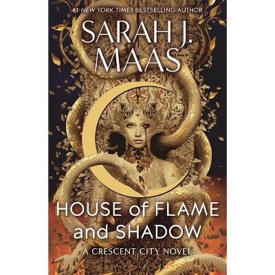 House of Flame and Shadow - (Crescent City) by  Sarah J Maas (Hardcover)