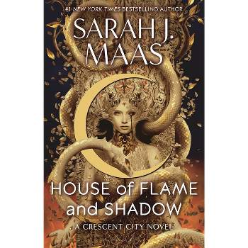 House of Flame and Shadow - (Crescent City) by  Sarah J Maas (Hardcover)