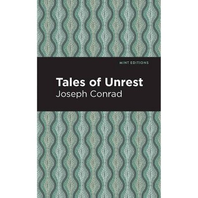 Tales of Unrest - (Mint Editions) by  Joseph Conrad (Paperback)