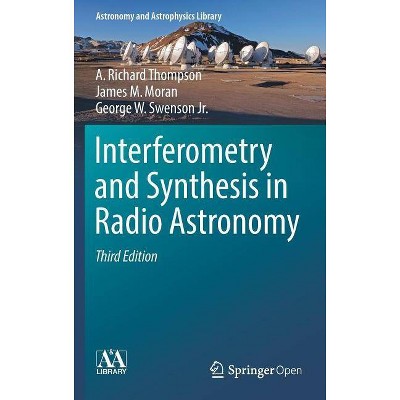 Interferometry and Synthesis in Radio Astronomy - (Astronomy and Astrophysics Library) 3rd Edition (Hardcover)