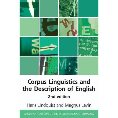 Corpus Linguistics and the Description of English - (Edinburgh Textbooks on the English Language - Advanced) 2nd Edition (Paperback)