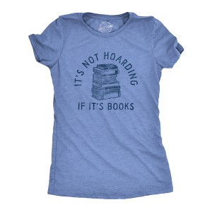 Womens Its Not Hoarding If Its Books T Shirt Funny Nerdy Reading Lovers Tee For Ladies - Crazy Dog Women's T Shirt - 1 of 4