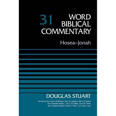 Hosea-Jonah, Volume 31 - (Word Biblical Commentary) by  Douglas Stuart (Hardcover)