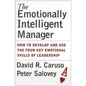 The Emotionally Intelligent Manager - by  David R Caruso & Peter Salovey (Hardcover) - 1 of 1