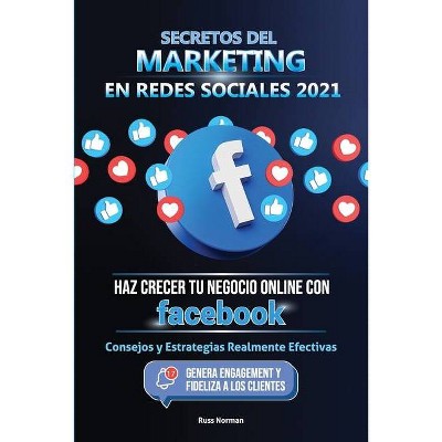 Secretos del Marketing en Redes Sociales 2021 - by  Russ Norman & Master Today (Paperback)