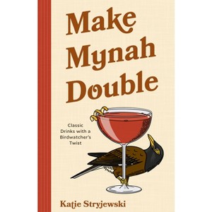 Make Mynah Double - by  Katie Stryjewski (Hardcover) - 1 of 1