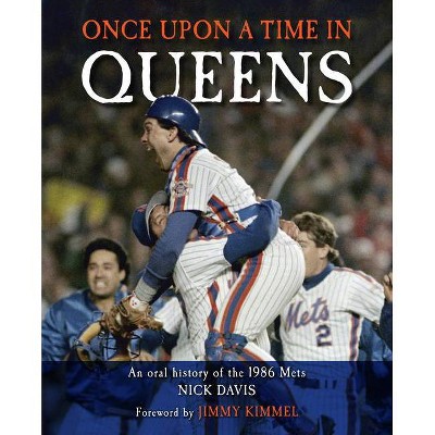 Once Upon a Time in Queens - by  Nick Davis (Hardcover)