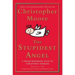 The Stupidest Angel - (Pine Cove) by  Christopher Moore (Hardcover) - 1 of 1