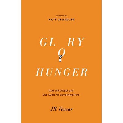 Glory Hunger - by  Jr Vassar (Paperback)