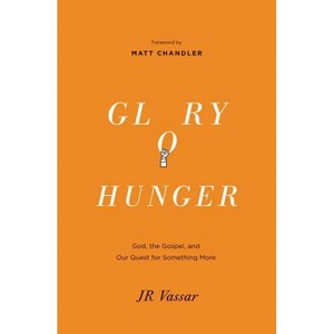 Glory Hunger - by  Jr Vassar (Paperback) - 1 of 1