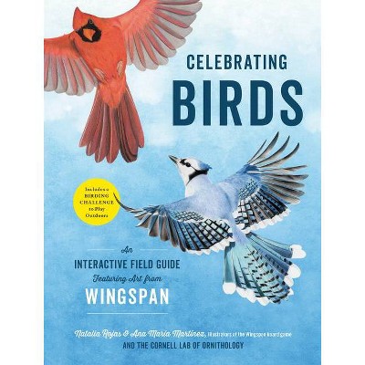 Celebrating Birds - by  Natalia Rojas & Ana Maria Martinez (Hardcover)