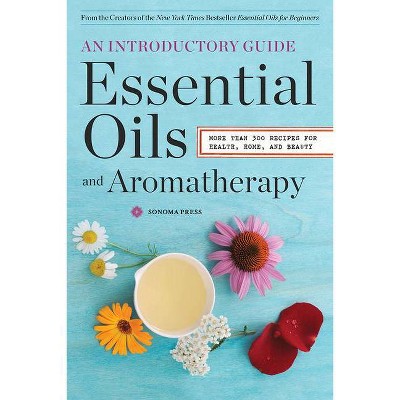 Essential Oils & Aromatherapy, an Introductory Guide - (Paperback)