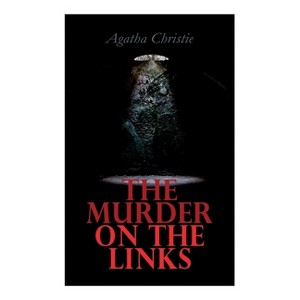 The Murder on the Links - by  Agatha Christie (Paperback) - 1 of 1
