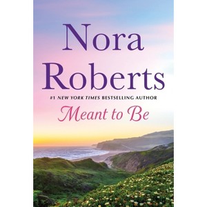 Meant to Be - by  Nora Roberts (Paperback) - 1 of 1