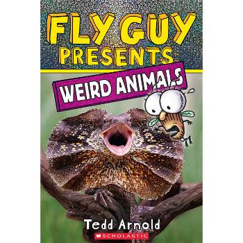 Fly Guy Presents: Weird Animals - by  Tedd Arnold (Paperback)