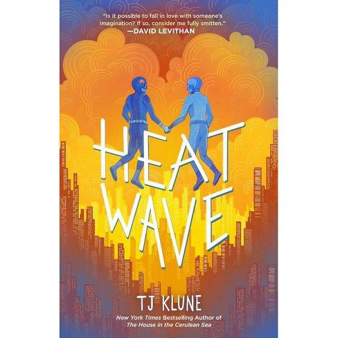 Heat Wave - (extraordinaries) By Tj Klune (hardcover) : Target