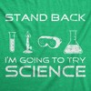 Mens Stand Back Im Going to Try Science T Shirt Funny Nerdy Sarcastic Tee Geek - Crazy Dog Men's T Shirt - image 2 of 4