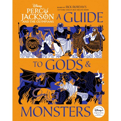 Percy Jackson and the Olympians: A Guide to Gods & Monsters - (Percy Jackson & the Olympians) by Disney Book Group (Hardcover)