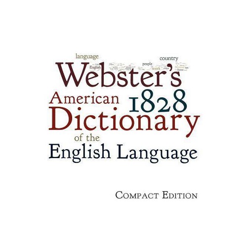 Webster S 1828 American Dictionary Of The English Language By Noah Webster Paperback Target