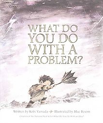 What Do You Do With A Problem? (Hardcover) - by Kobi Yamada