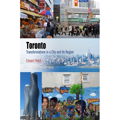 Toronto - (Metropolitan Portraits) by  Edward Relph (Hardcover)