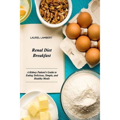 Renal Diet Breakfast - by  Laurel Lamber (Paperback)