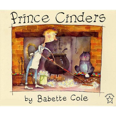 Prince Cinders - by  Babette Cole (Paperback)