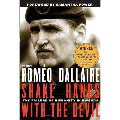 Shake Hands with the Devil - by  Roméo Dallaire (Paperback)