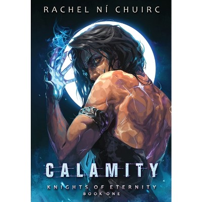 Calamity - (Knights of Eternity) by Rachel Ní Chuirc