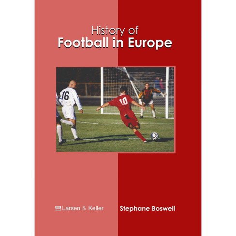 The History of Football Soccer