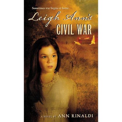 Leigh Ann's Civil War - (Great Episodes) by  Ann Rinaldi (Paperback)