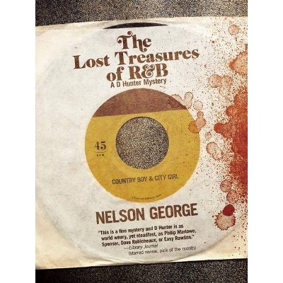 The Lost Treasures of R&B - (D Hunter Mystery) by  Nelson George (Hardcover)