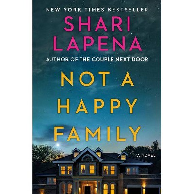 Not a Happy Family - by Shari Lapena