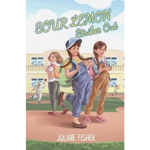 Sour Lemon Strikes Out - 2nd Edition by  Julane Fisher (Paperback) - 1 of 1