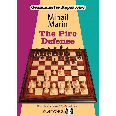 The Pirc Defence - (Grandmaster Repertoire) by  Mihail Marin (Paperback)