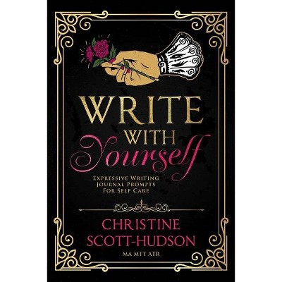 Write With Yourself - by  Christine Scott-Hudson (Paperback)