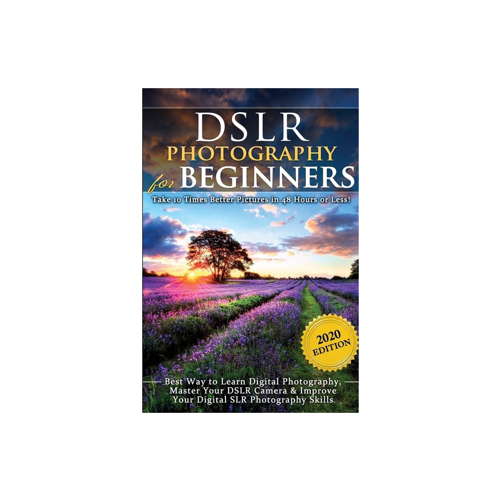 DSLR Photography for Beginners - by Brian Black (Paperback)