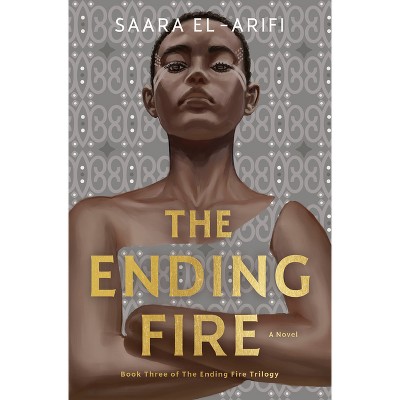 The Ending Fire - (The Ending Fire Trilogy) by Saara El-Arifi