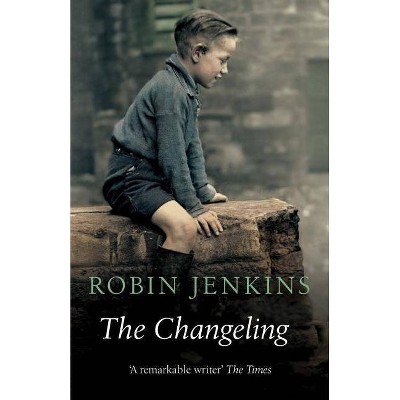 The Changeling - by  Robin Jenkins (Paperback)