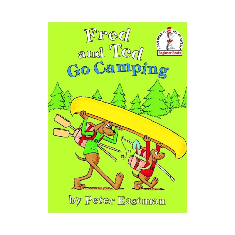 Fred and Ted Go Camping - (Beginner Books(r)) by  Peter Anthony Eastman (Hardcover), 1 of 2
