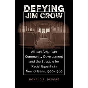 Defying Jim Crow - by  Donald E DeVore (Paperback) - 1 of 1