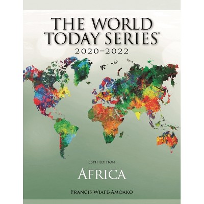 Africa 2020-2022 - (World Today (Stryker)) 55th Edition by  Francis Wiafe-Amoako (Paperback)