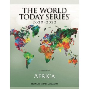 Africa 2020-2022 - (World Today (Stryker)) 55th Edition by  Francis Wiafe-Amoako (Paperback) - 1 of 1
