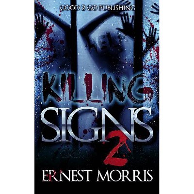 Killing Signs 2 - by  Ernest Morris (Paperback)